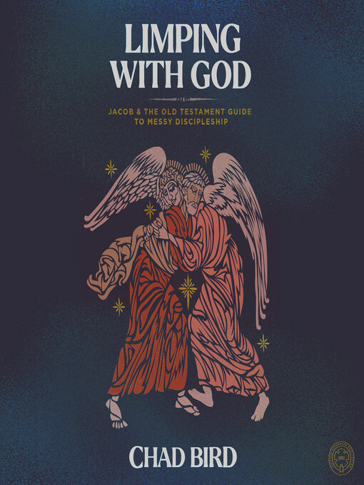 Title details for Limping with God by Chad Bird - Available